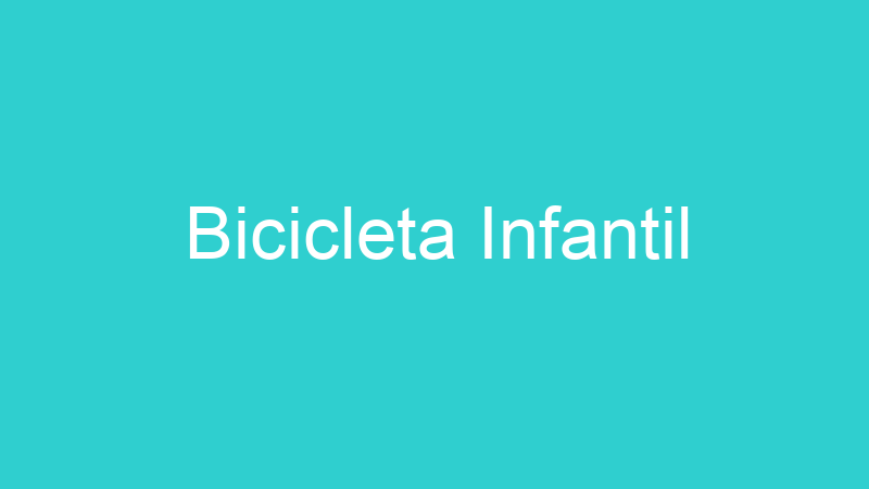 Bicicleta Infantil