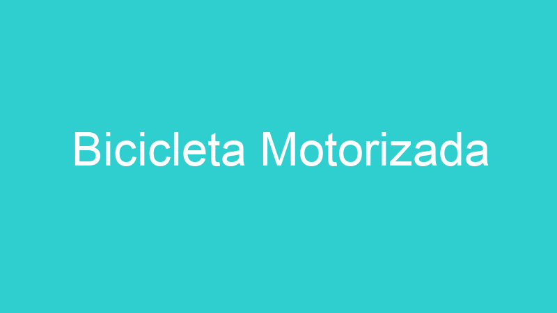 Bicicleta Motorizada