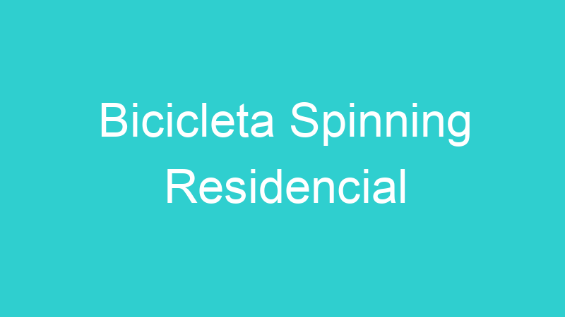 Bicicleta Spinning Residencial