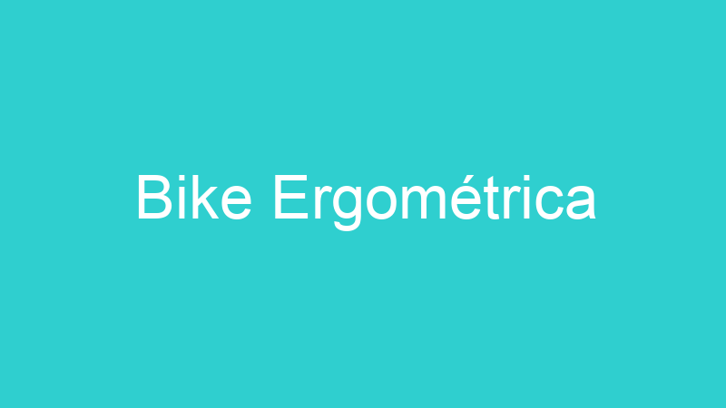 Bike Ergométrica