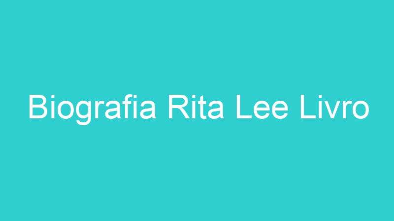 Biografia Rita Lee Livro