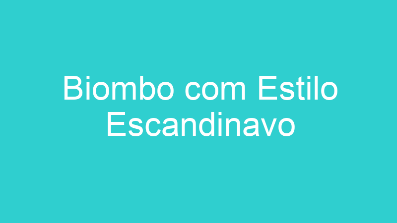 Biombo com Estilo Escandinavo