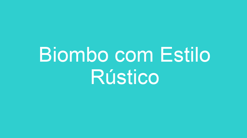 Biombo com Estilo Rústico