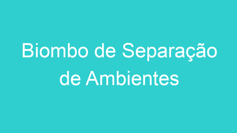 Biombo de Separação de Ambientes