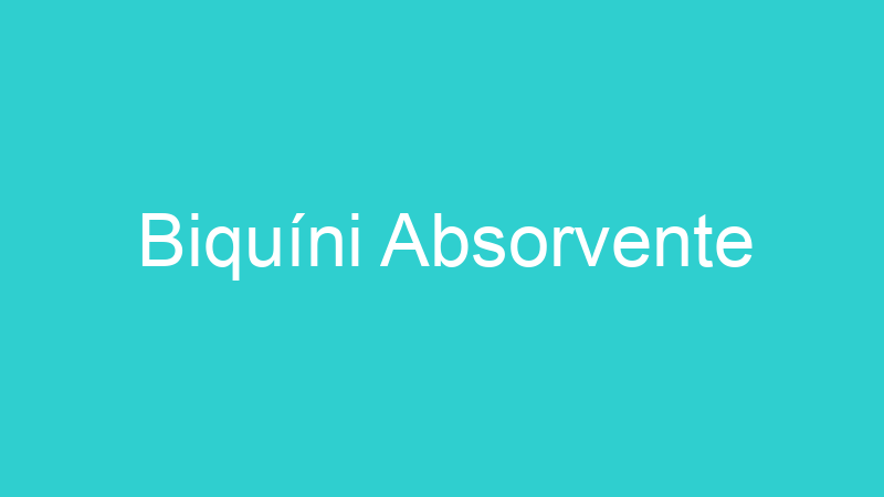Biquíni Absorvente