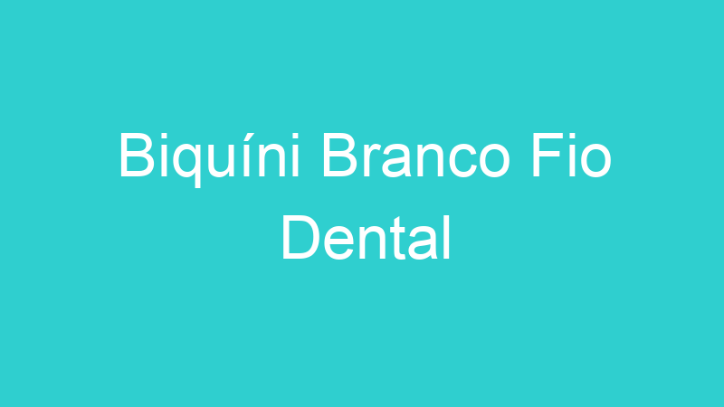 Biquíni Branco Fio Dental