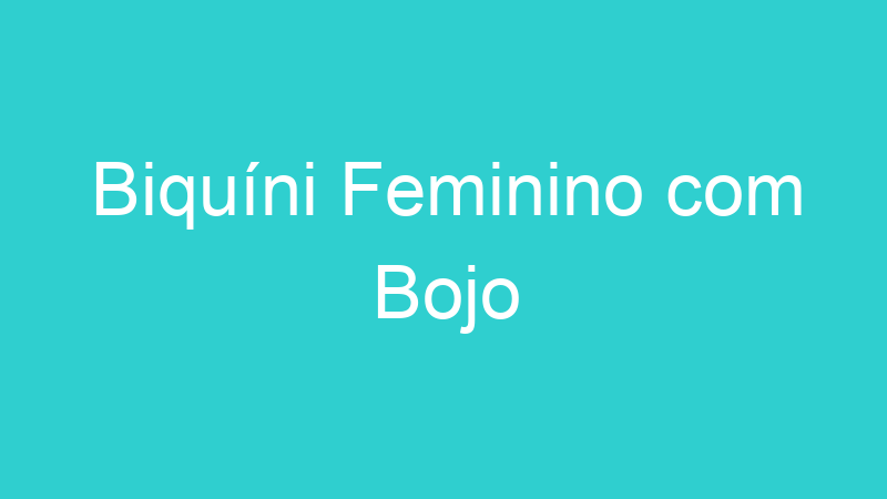 Biquíni Feminino com Bojo