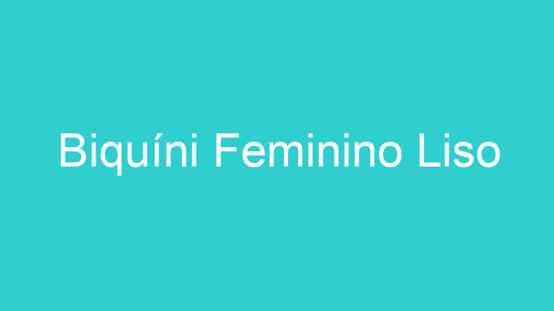 Biquíni Feminino Liso
