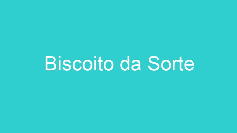 Biscoito da Sorte