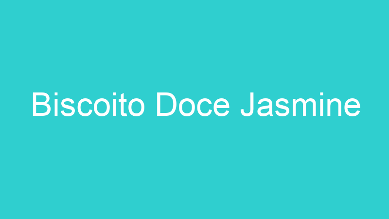 Biscoito Doce Jasmine