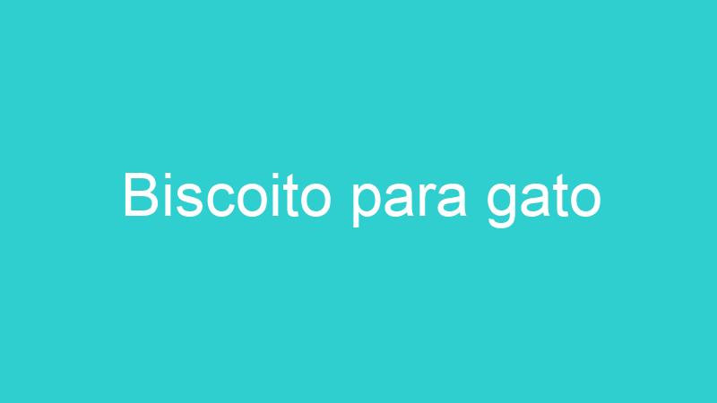 Biscoito para gato