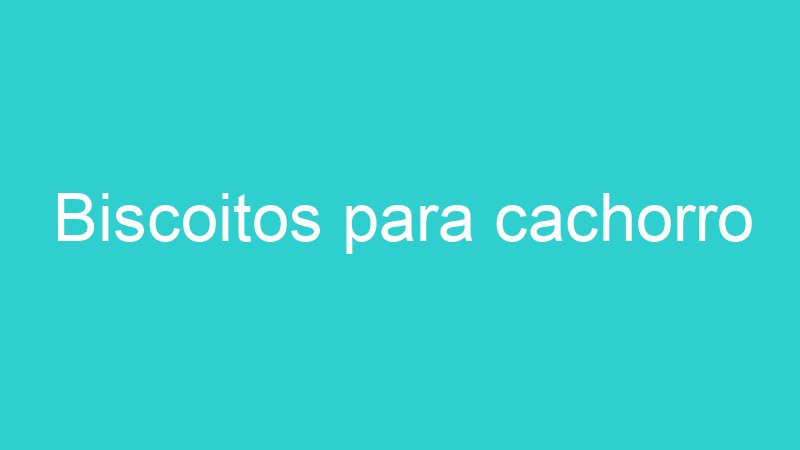 Biscoitos para cachorro