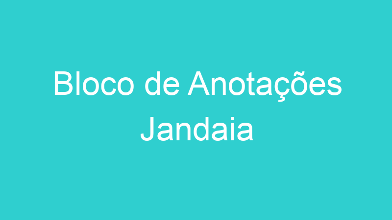 Bloco de Anotações Jandaia