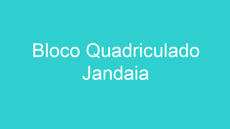 Bloco Quadriculado Jandaia