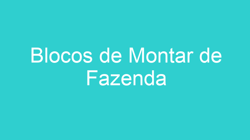Blocos de Montar de Fazenda