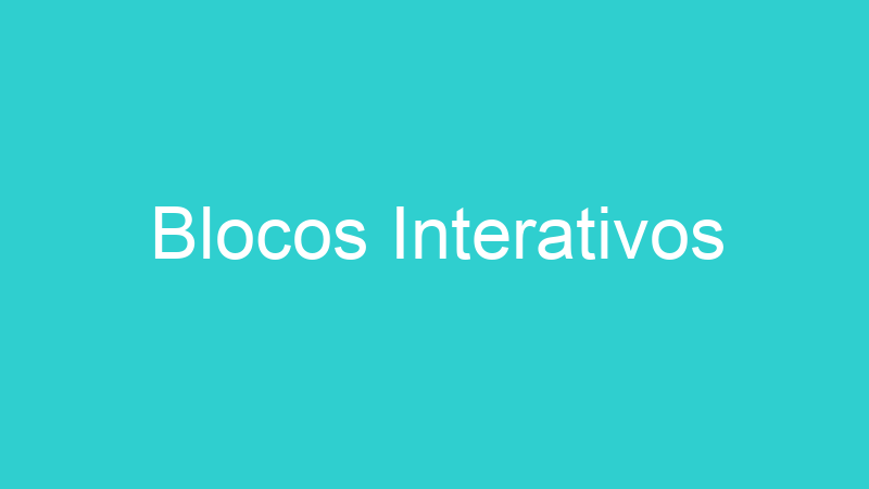 Blocos Interativos