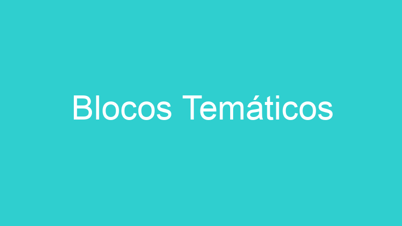 Blocos Temáticos