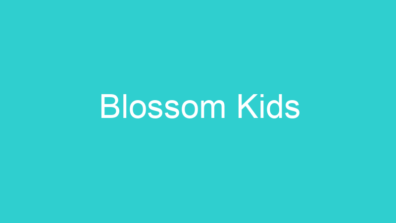 Blossom Kids