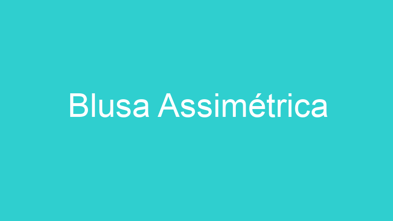 Blusa Assimétrica