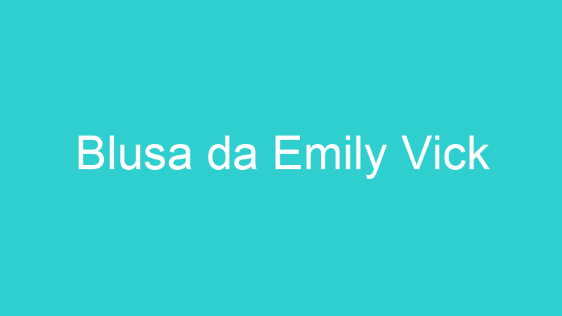 Blusa da Emily Vick