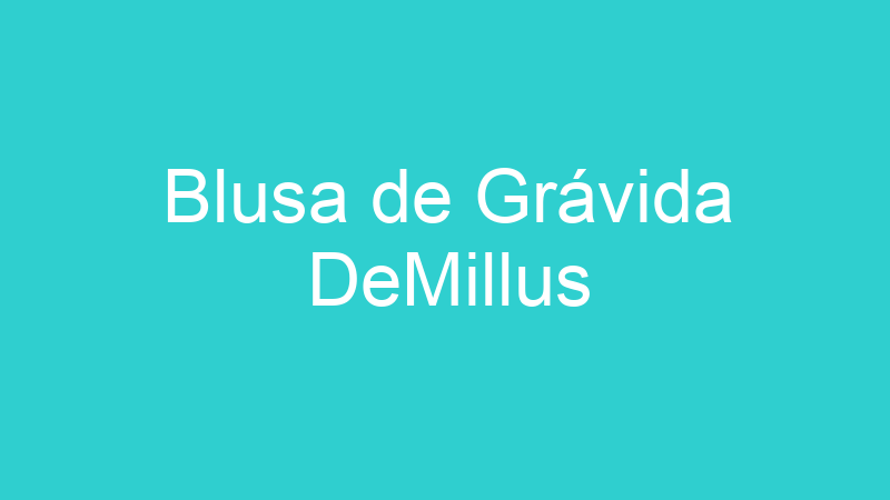 Blusa de Grávida DeMillus