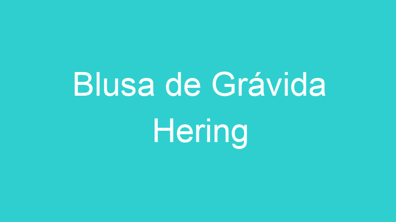 Blusa de Grávida Hering