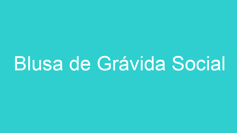 Blusa de Grávida Social