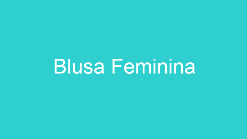 Blusa Feminina