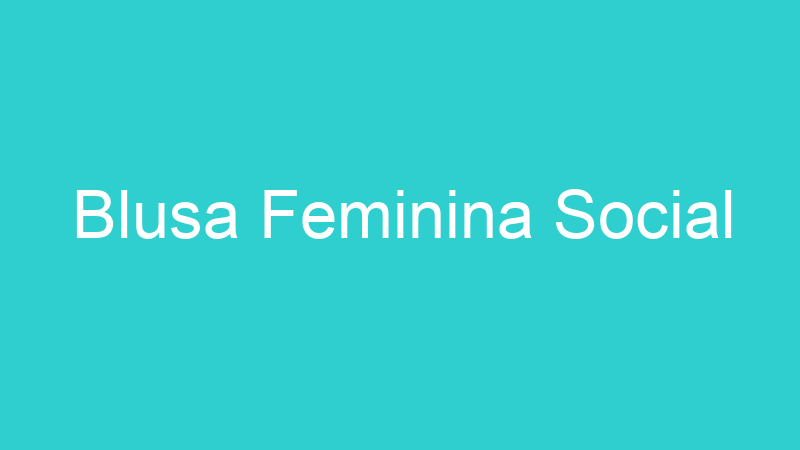 Blusa Feminina Social