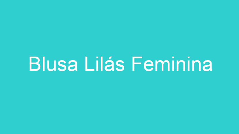 Blusa Lilás Feminina