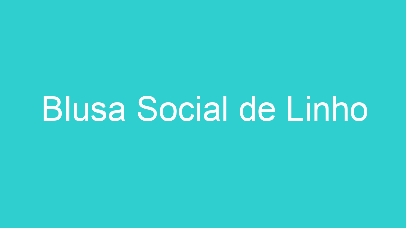 Blusa Social de Linho