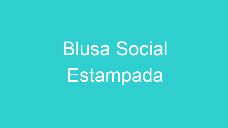 Blusa Social Estampada