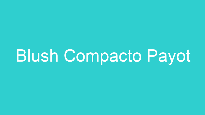 Blush Compacto Payot