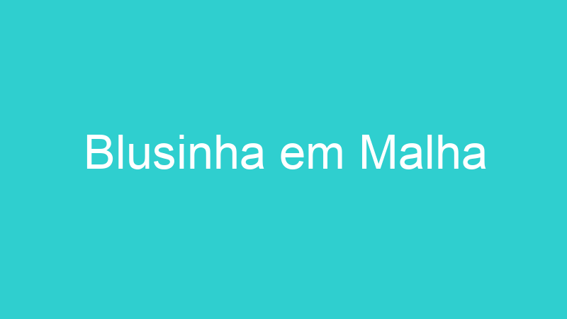 Blusinha em Malha
