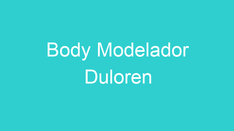 Body Modelador Duloren