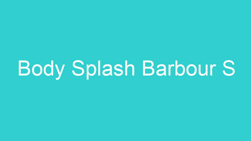 Body Splash Barbour S