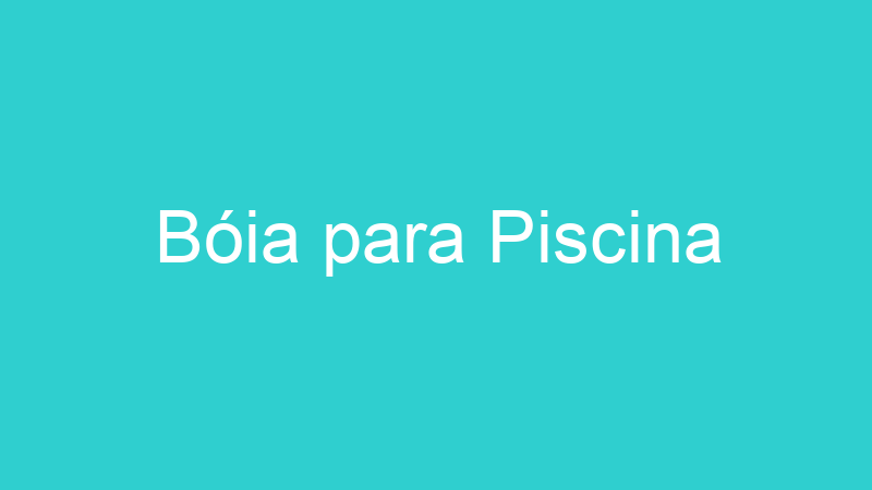Bóia para Piscina