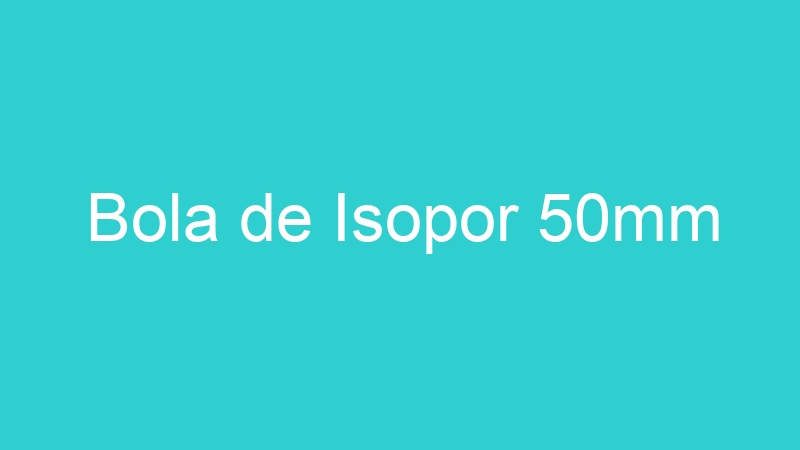 Bola de Isopor 50mm