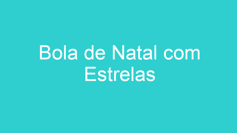 Bola de Natal com Estrelas