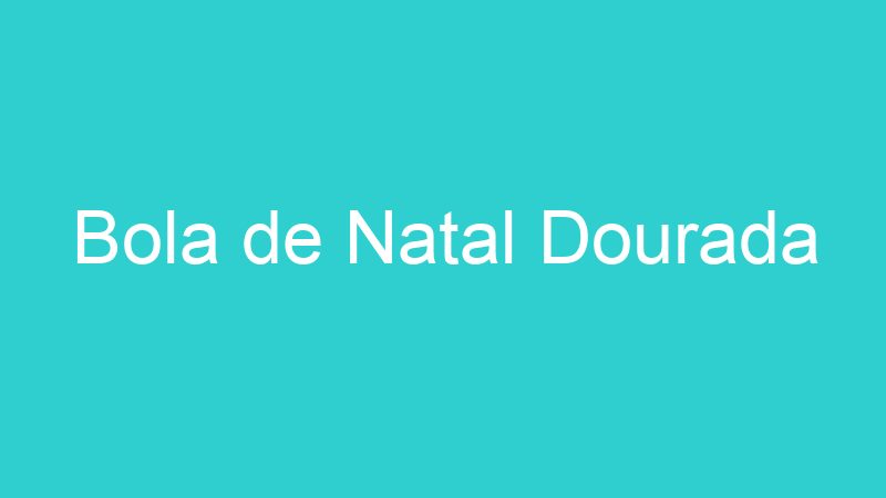 Bola de Natal Dourada