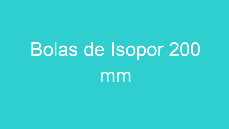 Bolas de Isopor 200 mm