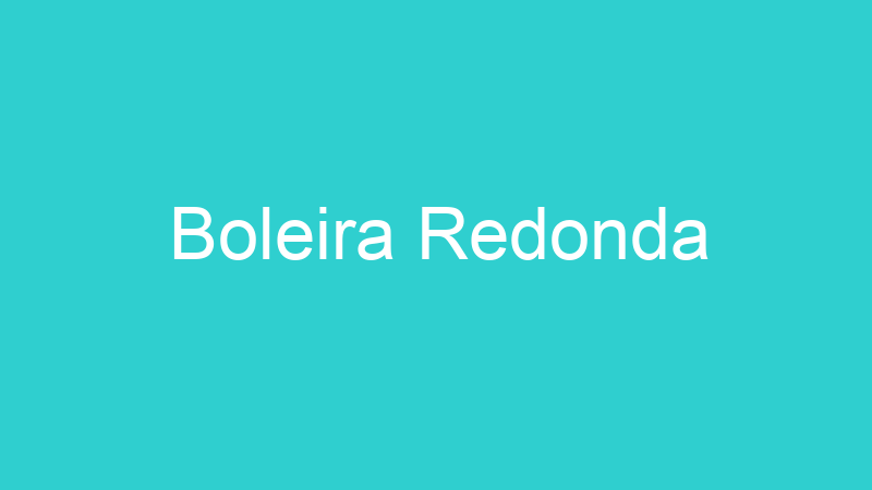 Boleira Redonda