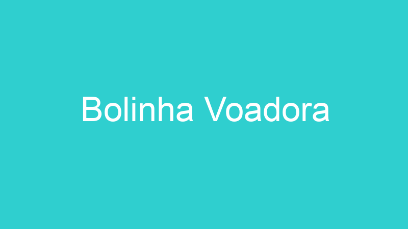 Bolinha Voadora