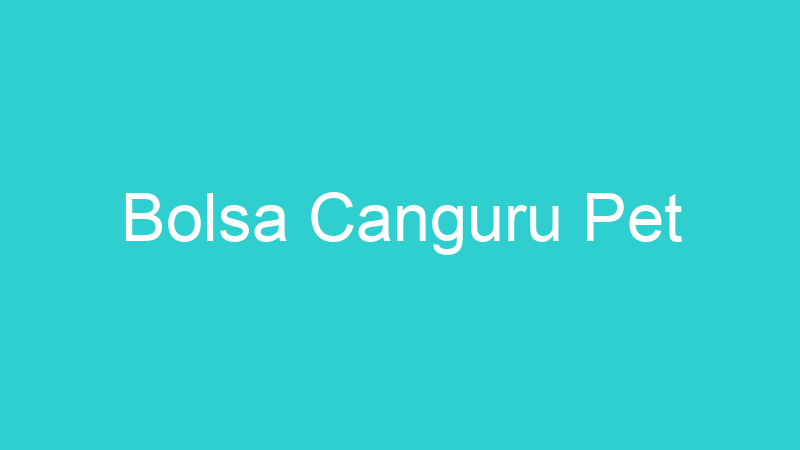 Bolsa Canguru Pet