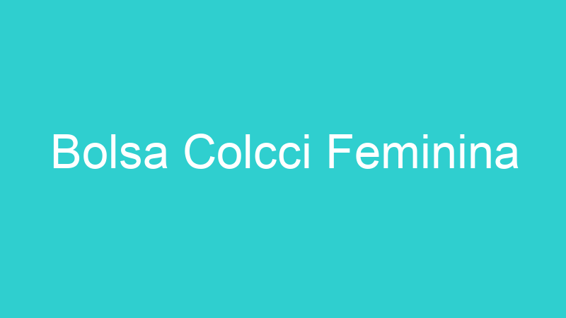 Bolsa Colcci Feminina