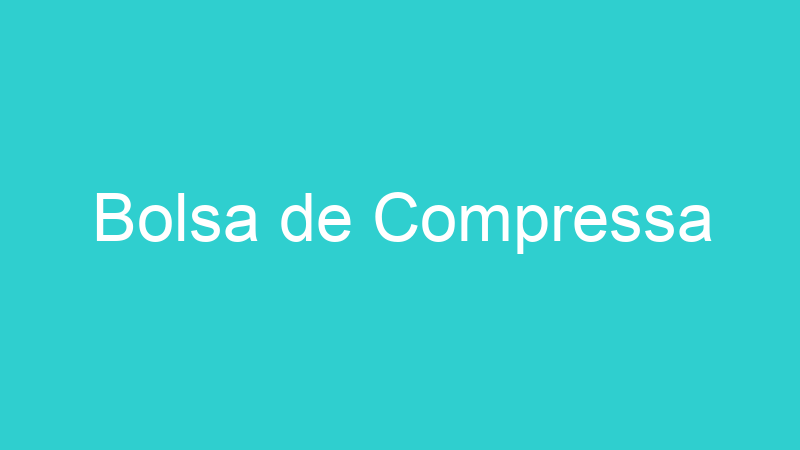 Bolsa de Compressa