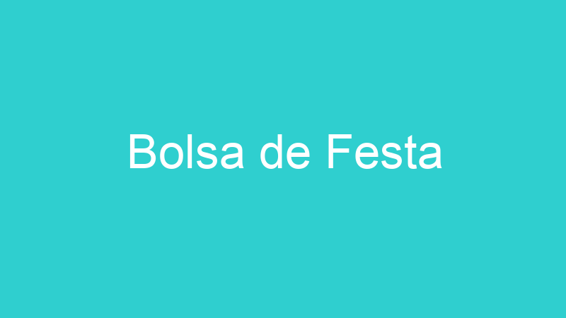 Bolsa de Festa