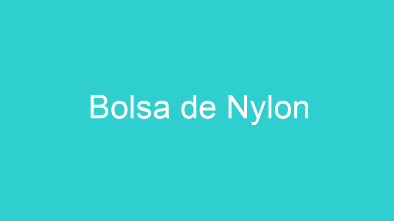 Bolsa de Nylon
