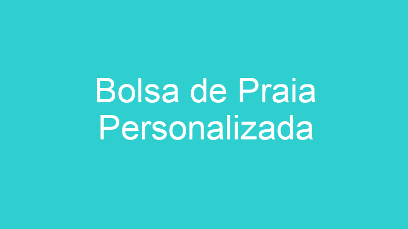 Bolsa de Praia Personalizada