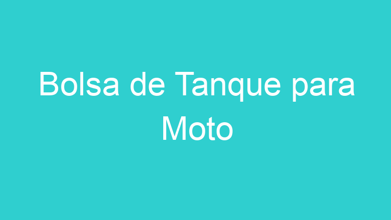 Bolsa de Tanque para Moto
